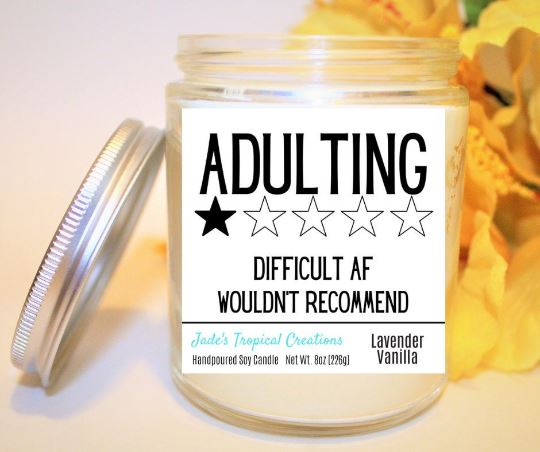 Adulting Is Hard Sarcastic - Natural Soy Wax Candle
