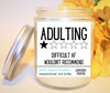 Adulting Is Hard Sarcastic - Natural Soy Wax Candle