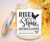 Natural Soy Wax Funny Glass Candle - Rise And Shine Mothercluckers