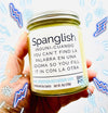 Natural Soy Scented Candle - Spanglish Spanish - Funny